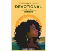 Strength & Grace Devotional for Black Women: 2026 Edition-Five Minute Daily Scriptures & Reflections to Build Faith, Courage, and Inner Healing