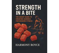 Strength in a Bite: The Smart Guide to Creatine Gummies for Modern Fitness: 63