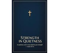 Strength in Quietness: A Quiet-Luxury Devotional Notebook for Reflections + Prayers