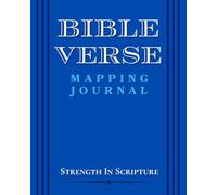 Strength In Scripture Verse Mapping Journal For Men: 52 Week Personal Bible Study with Full Color Templates