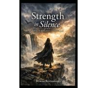 Strength in Silence: Poems of Resilience and Courage