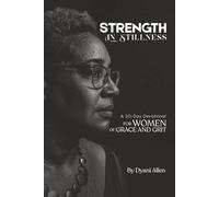Strength In Stillness: A Devotional For Women of Grace and Grit