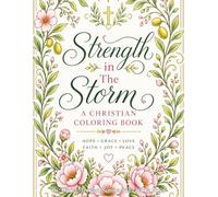 Strength In The Storm: A Christian Coloring Book