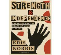 Strength & Independence: Exercises for the Death of Your Fingers