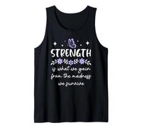 Strength is What We Gain from The Madness We Survive Women Canotta