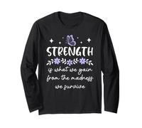Strength is What We Gain from The Madness We Survive Women Maglia a Manica