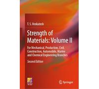 Strength of Materials: For Mechanical, Production, Civil, Construction, Automobile, Marine and Chemical Engineering Branches