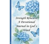 Strength Renewed: A Devotional Journal in God’s Word