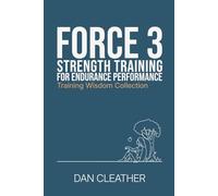 Strength Training for Endurance Performance: Force 3