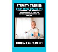 Strength Training For Men Over 70: Cardiovascular support paired with resistance work enhancing stamina and circulation