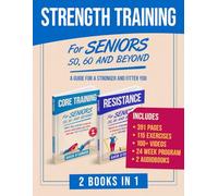 Strength Training For Seniors - Resistance and Core: An ideal blend of Exercises for Effective, Safe, At-Home Strength Training for All Seniors + Audiobooks & Videos