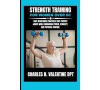 Strength Training For Women Over 60: Safe Resistance Practices That Protect Joints While Enhancing Power, Stability, and Physical Control
