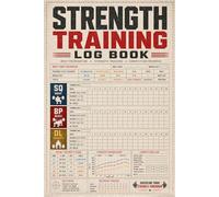 Strength Training Log Book: Fitness Tracker for Weightlifting, Muscle Growth, Workout Progress & Personal Records