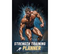 Strength Training Log Book: Muscles and Strength Building Planner, Training Workout Book to Maintain or Build Your Strength - Workout Tracker for ... Gym, and Fitness Goals - 6" x 9", 120 Pages