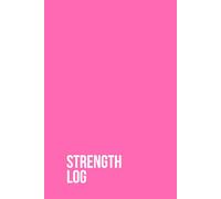 Strength Training Log (Hot Pink Cover): 12 Weeks • Sets • Reps • Weight • RPE