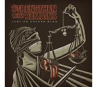 Strengthen What Remains - Justice Creeps Slow [7" VINYL]