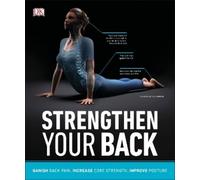 Strengthen Your Back (Tascabile) DK Medical Care Guides