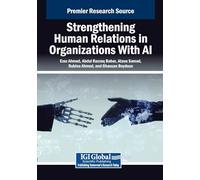 Strengthening Human Relations in Organizations With AI