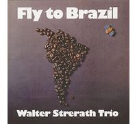Strerath Trio,Walter - Fly To Brazil