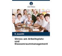 Stress am Arbeitsplatz und Klassenraummanagement