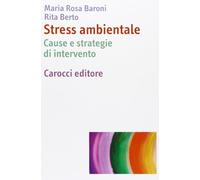 Stress ambientale. Cause e strategie di intervento