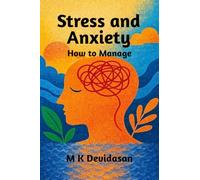 Stress and Anxiety How to Manage