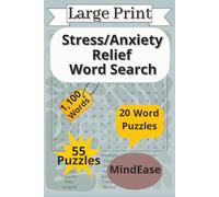 Stress/Anxiety Relief Word Search: Stress/Anxiety Relief Word Search Easy to Read Large Print about Stress Relief, Mindfulness, Anxiety Relief, and ... Puzzles... Gift for Vacations, and Holidays