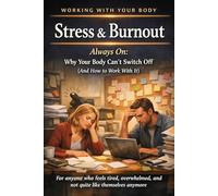 Stress & Burnout Recovery: Reset Your Nervous System and Restore Energy: Reduce Stress, Balance Hormones, and Reset Your Nervous System Naturally: Why ... Can’t Switch Off and How to Fix It Naturally