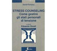 Stress counseling. Come gestire gli stati personali di tensione