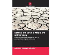 Stress de seca e trigo de primavera: Avaliação científica do impacto da seca no desempenho do trigo de primavera