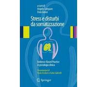 Stress e disturbi da somatizzazione. Evidence-based practice in psicologia clinica