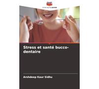 Stress et santé bucco-dentaire