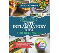 Stress Free: Anti-Inflammatory Diet for Beginners