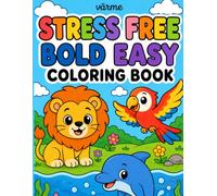Stress Free: Bold & Easy Animal Coloring Book for Adults & Kids, Simple and Big Designs Featuring Cute Animals from Land, Air & Sea