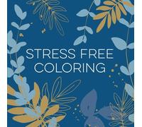 Stress Free Coloring (Blue) (Keepsake Coloring Books) (Tascabile)