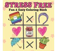 Stress Free: Coloring Book for Adults , Teens and Kids, Fun and Easy, Clean, Bold and Simple Designs for Relaxation