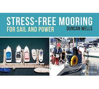 Stress-Free Mooring: For Sail and Power