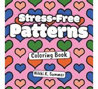 Stress-Free Patterns: 50 Easy & Bold Geometric Designs for Mindfulness, Relaxation & Stress Relief Coloring | Perfect for Adults, Teens & Kids