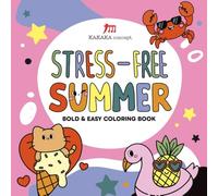 Stress-Free Summer Coloring: Coloring Book for Adults and Kids, Bold and Easy Designs for Relaxation with Cute Summer Scenes, Treats, and Activities (Bold & Easy Coloring)
