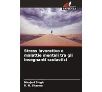 Stress lavorativo e malattie mentali tra gli insegnanti scolastici