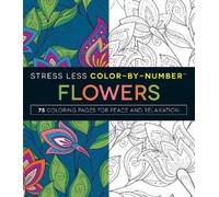 Stress Less Color-By-Number Flowers (Tascabile) Stress Less Coloring Series