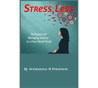 "Stress Less: Techniques for Managing Anxiety in a Fast-Paced World"