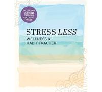 Stress Less Wellness & Habit Tracker: Including Over 80 Calming Coloring Pages