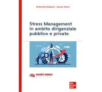 Stress management in ambito dirigenziale pubblico e privato