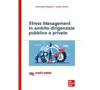 Stress management in ambito dirigenziale pubblico e privato