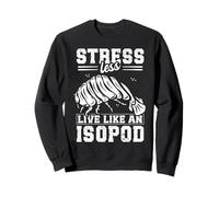 Stress Meno, Vivere Come Un Isopod Design per Un Amante isopode Felpa