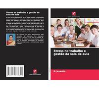 Stress no trabalho e gestão da sala de aula