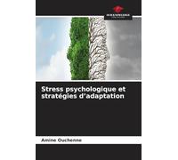Stress psychologique et stratégies d'adaptation
