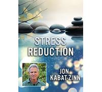 Stress Reduction With Jon Kabat (DVD) Jon Kabat-Zinn Dan Robinson
