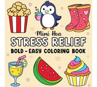 Stress Relief: A Bold and Easy Coloring Book Journey - 50+ Mindful Pages to Reduce Anxiety and Boost Calm